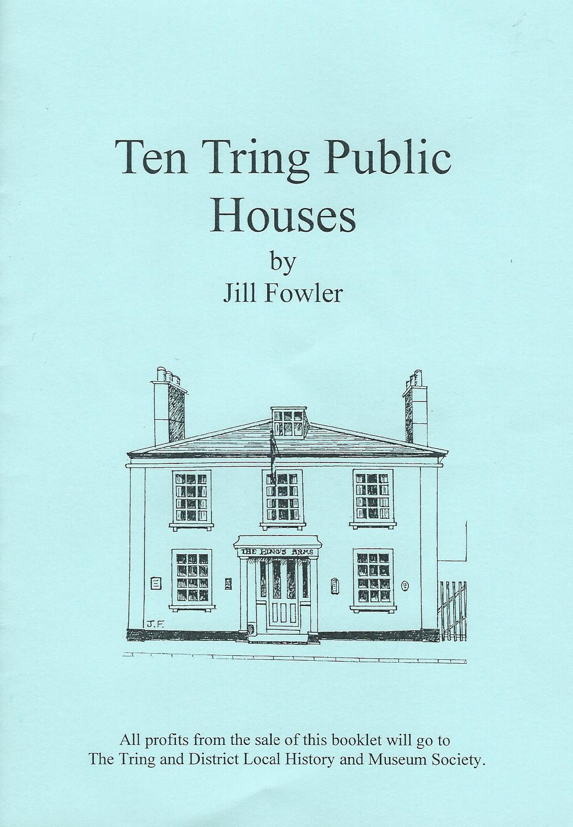 Ten Tring Public Houses by Jill Fowler - £2.00