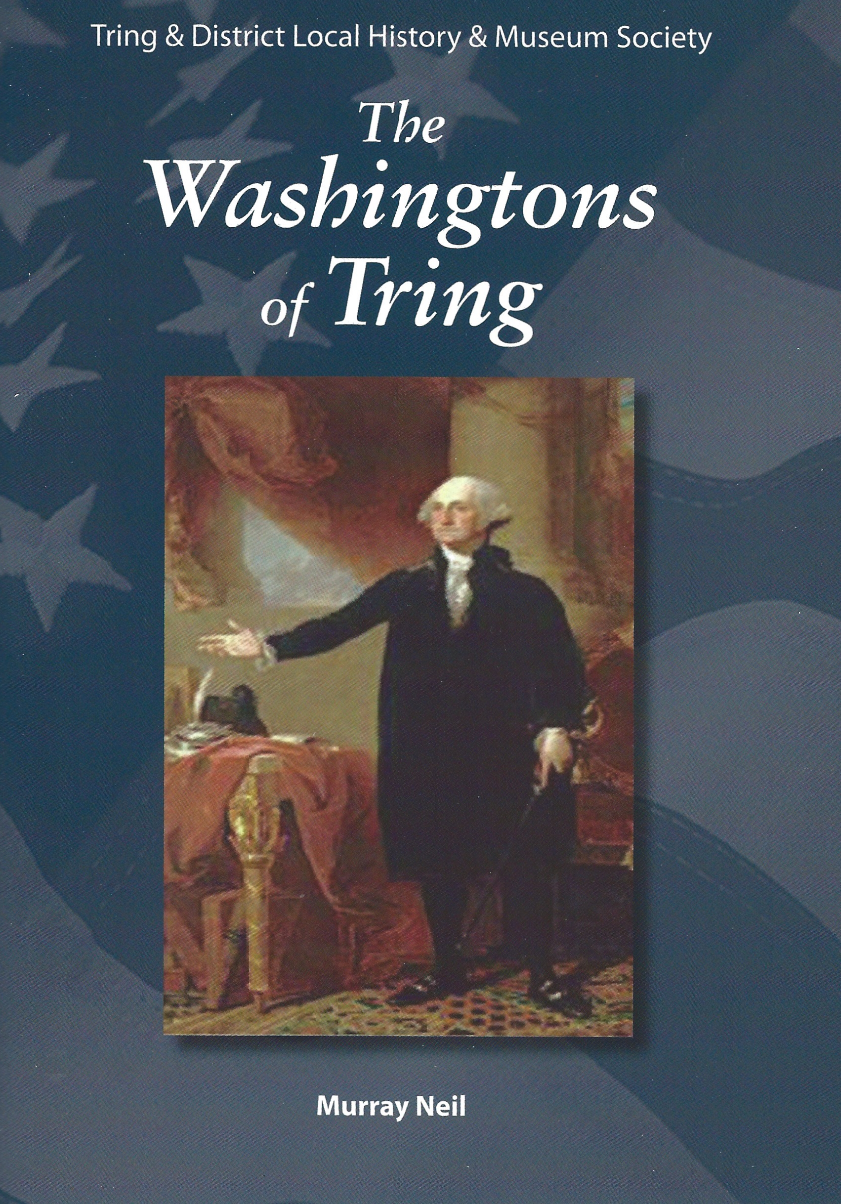 The Washingtons of Tring by Murray Neil - £5.95