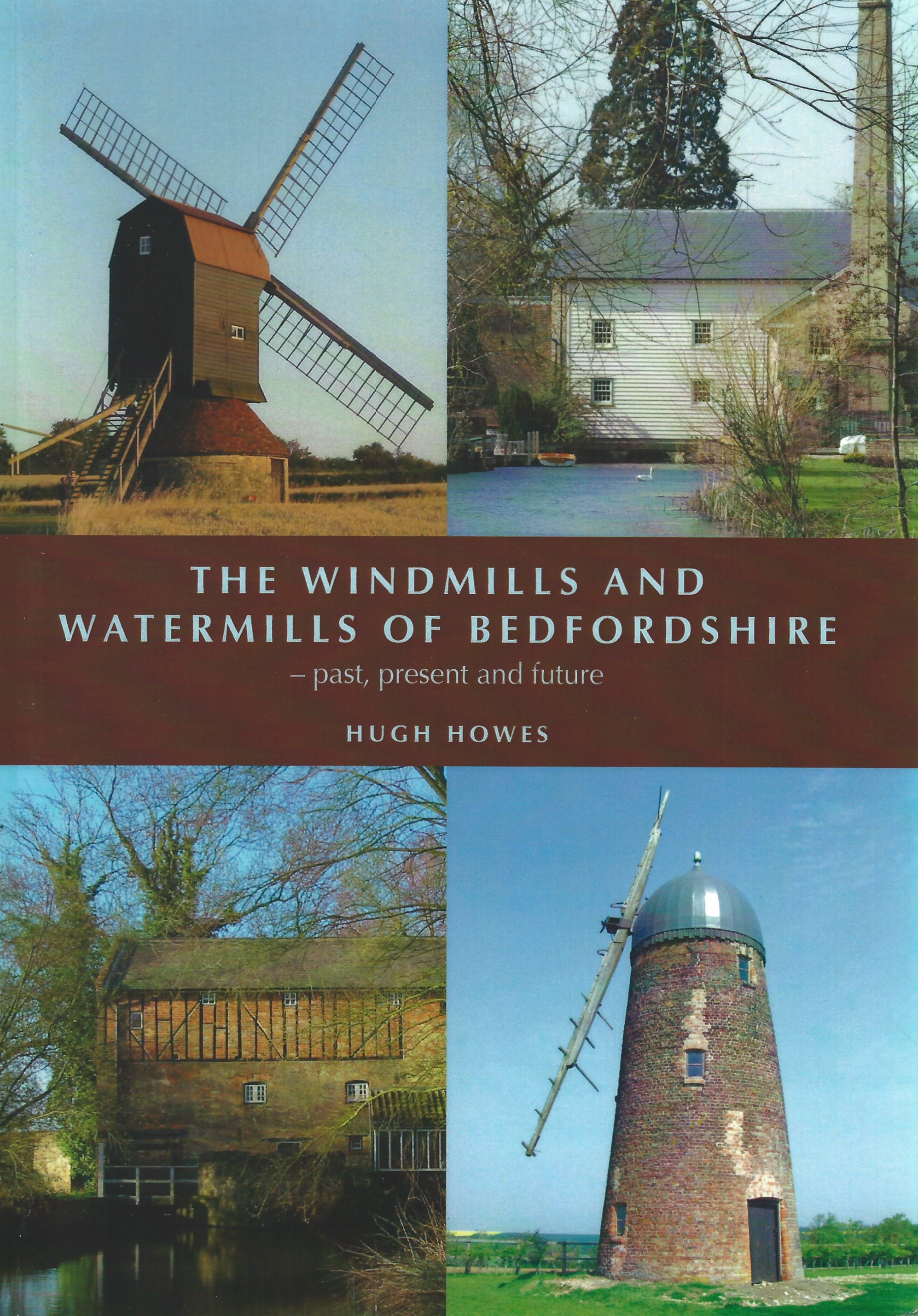 Windmills and Watermills of Bedfordshire by Hugh Howes - £12.99