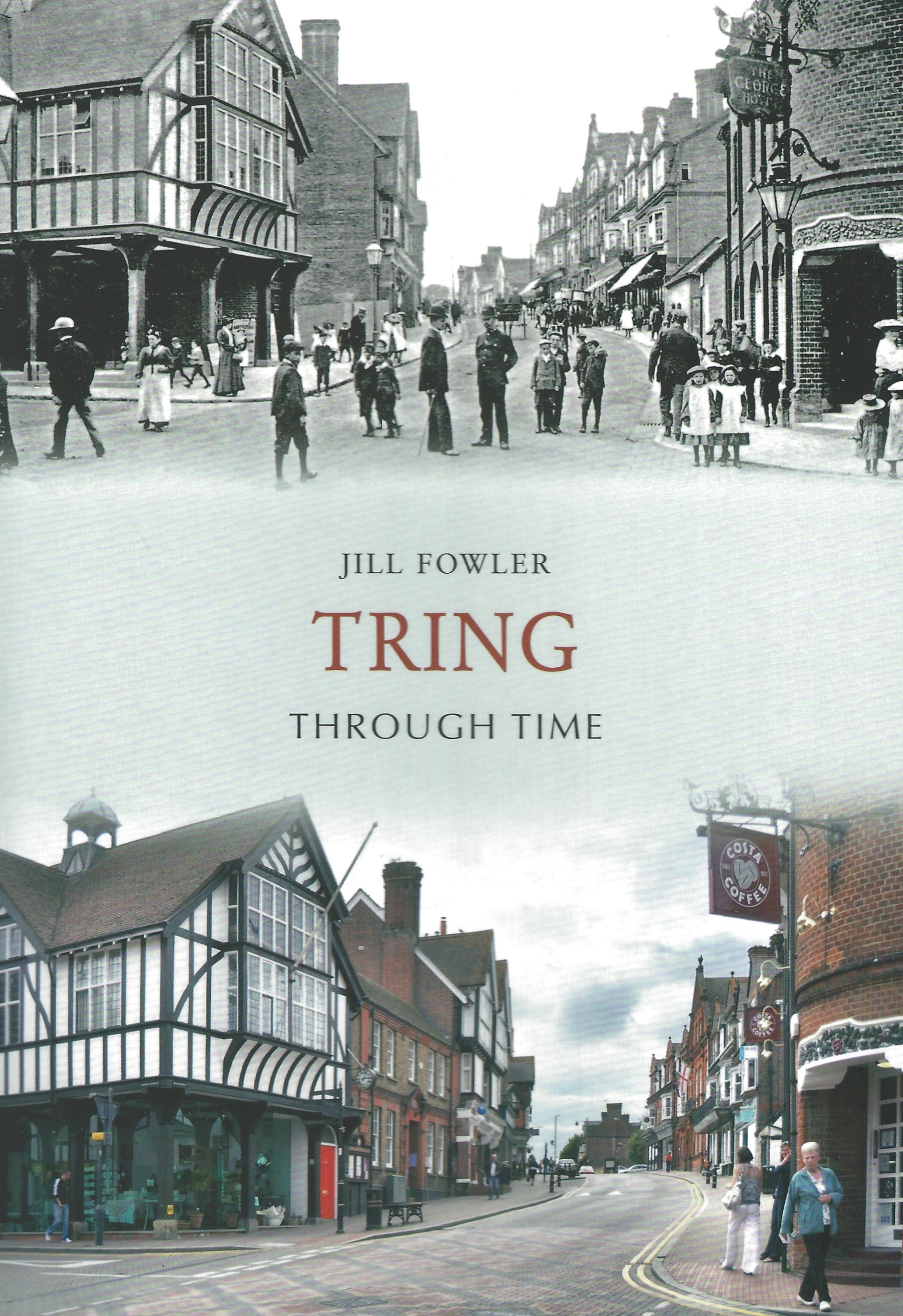 Tring Through Time by Jill Fowler - £12.99
