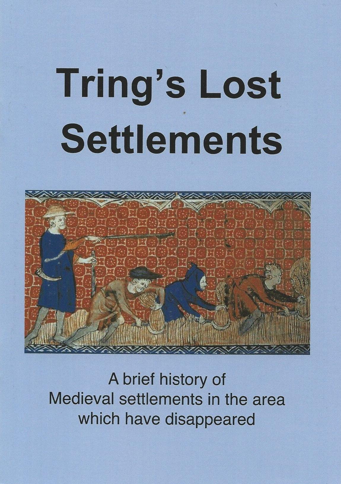 Tring's Lost Settlements by Sue Gordon - £4.00